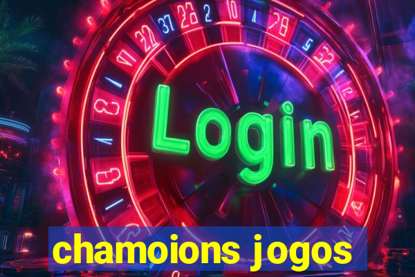 chamoions jogos