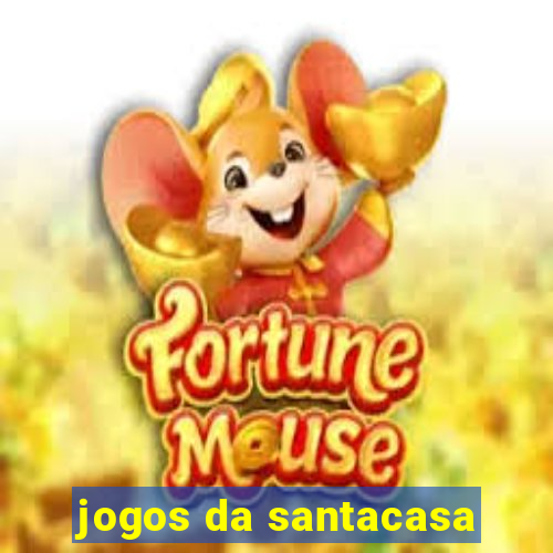 jogos da santacasa