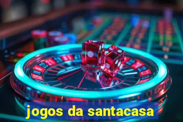 jogos da santacasa