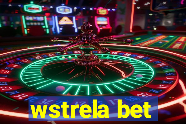 wstrela bet