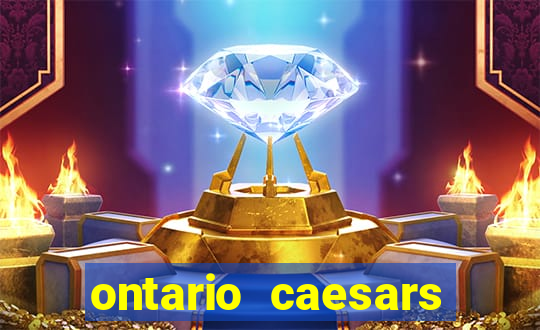 ontario caesars casino bonus