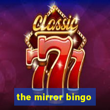 the mirror bingo