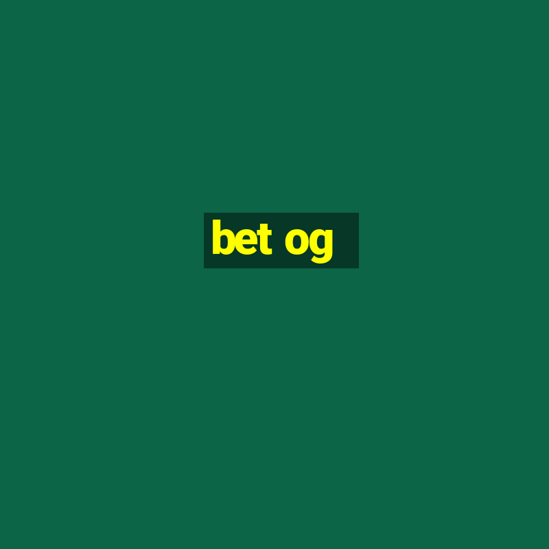 bet og