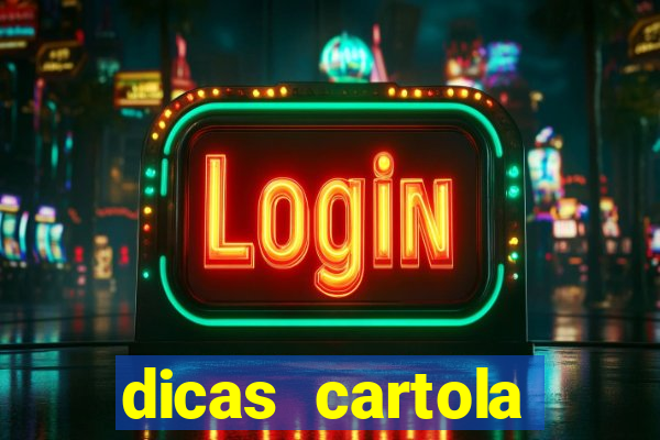 dicas cartola rodada 7