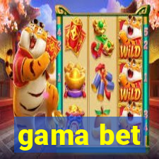 gama bet