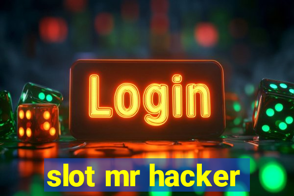 slot mr hacker