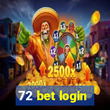 72 bet login