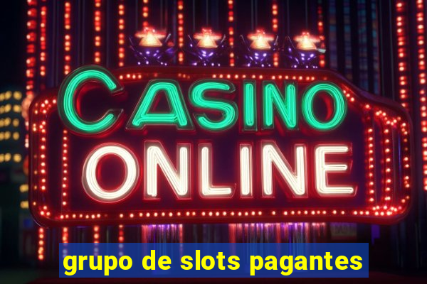 grupo de slots pagantes