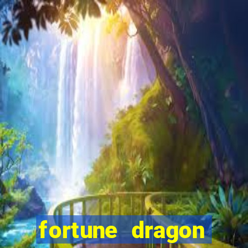 fortune dragon teste grátis