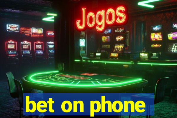 bet on phone