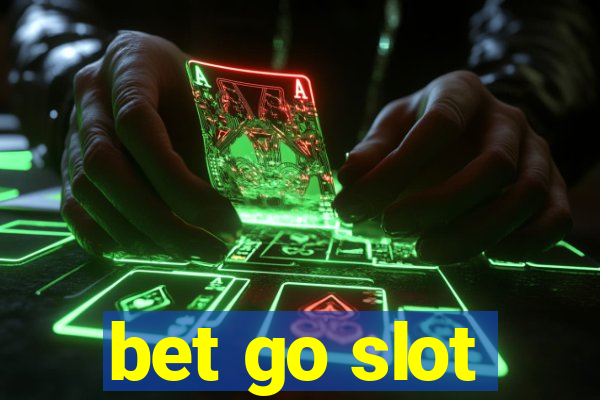 bet go slot