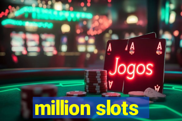 million slots