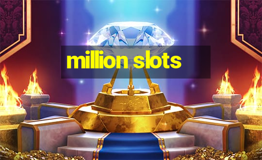 million slots