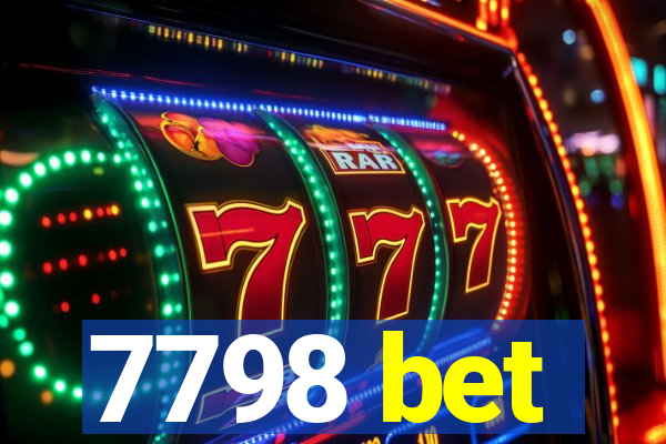 7798 bet