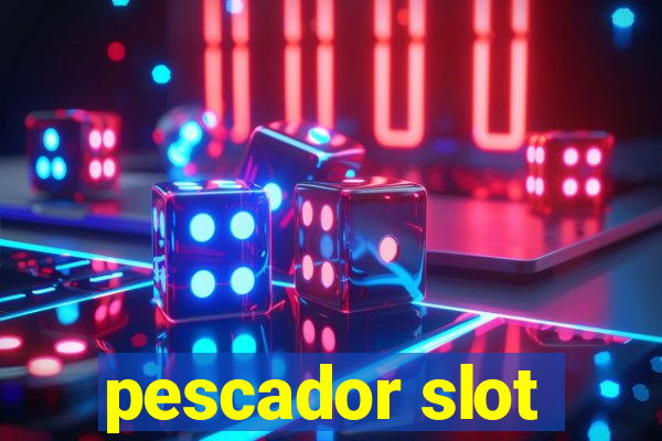 pescador slot