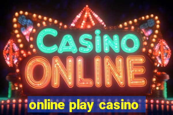 online play casino