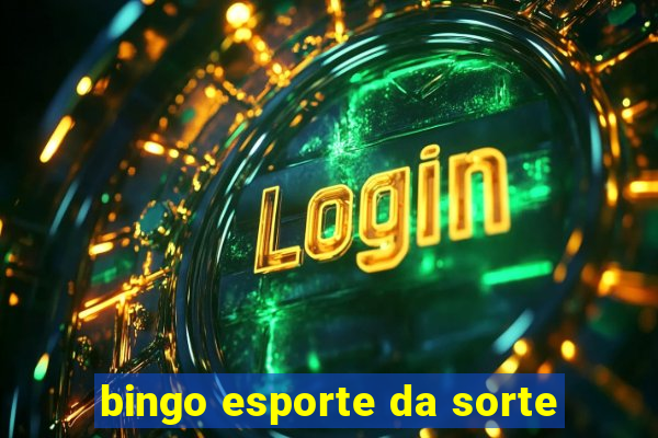 bingo esporte da sorte