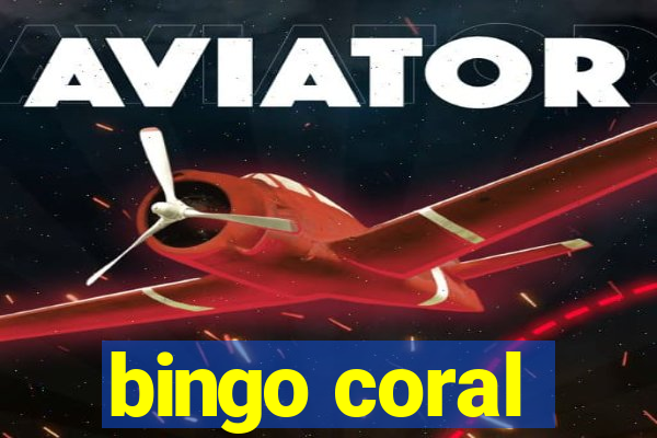 bingo coral