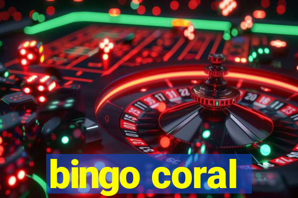 bingo coral