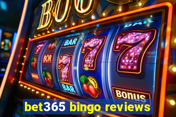 bet365 bingo reviews