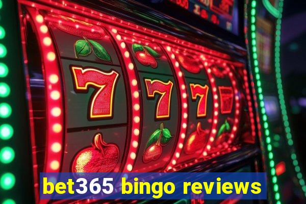 bet365 bingo reviews