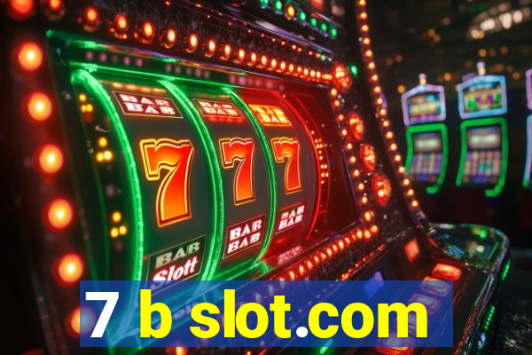 7 b slot.com