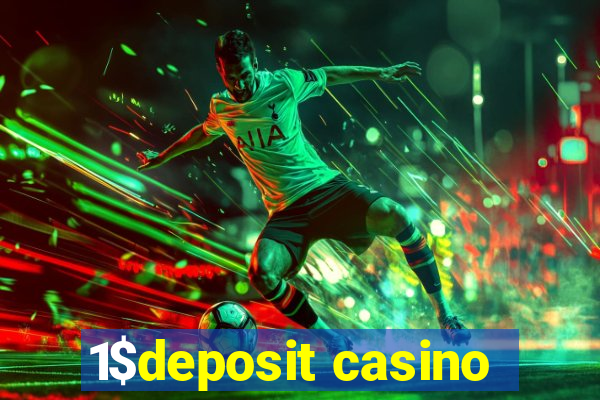 1$deposit casino