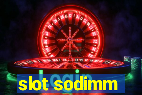 slot sodimm