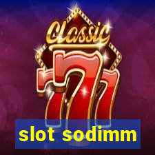 slot sodimm