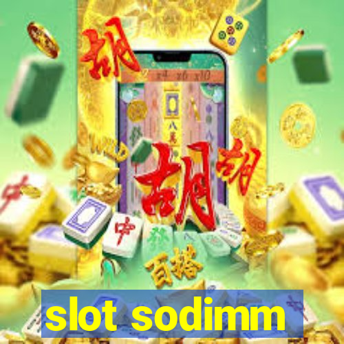 slot sodimm