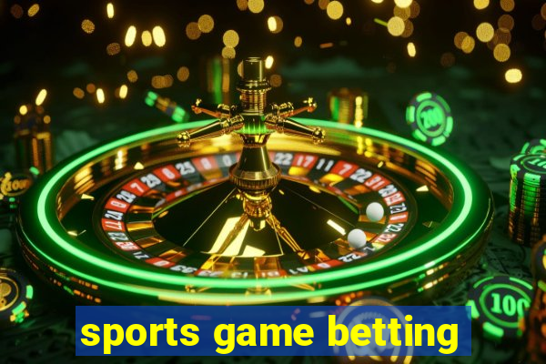 sports game betting