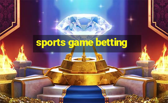 sports game betting