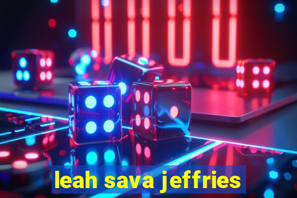 leah sava jeffries