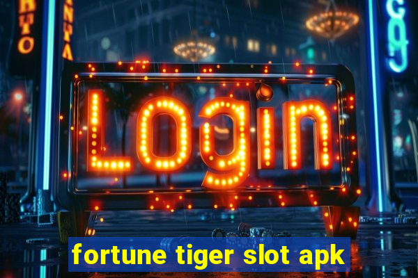 fortune tiger slot apk