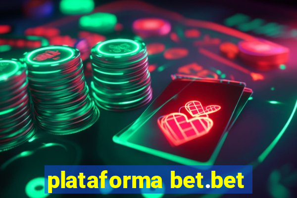 plataforma bet.bet