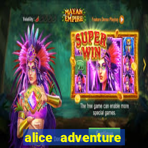 alice adventure slot free play