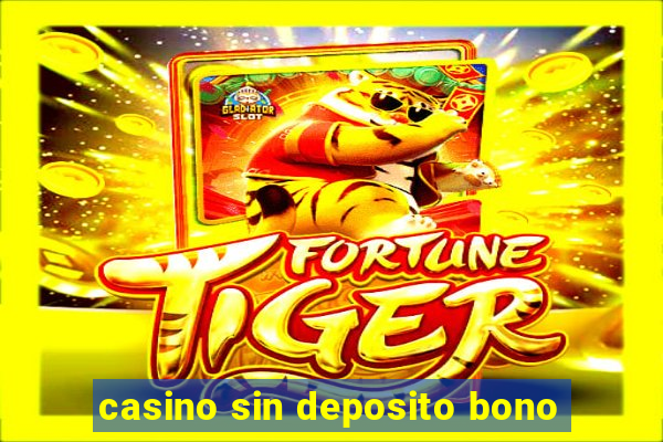 casino sin deposito bono