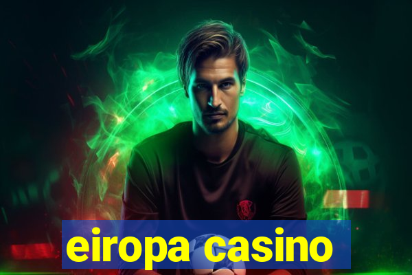 eiropa casino