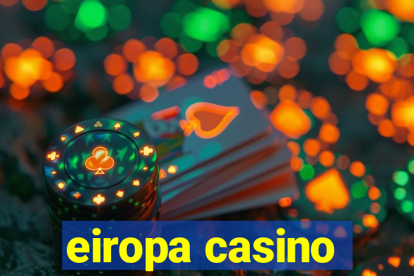 eiropa casino