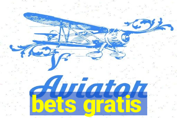 bets gratis