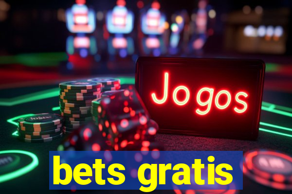 bets gratis