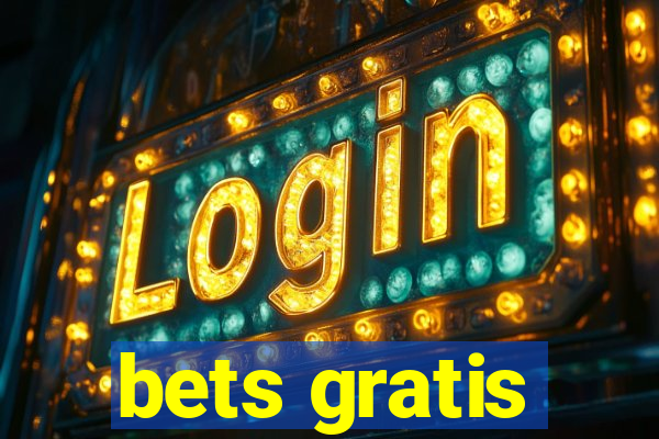 bets gratis