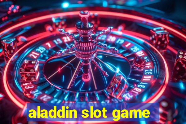 aladdin slot game