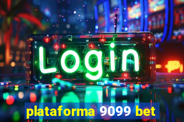 plataforma 9099 bet