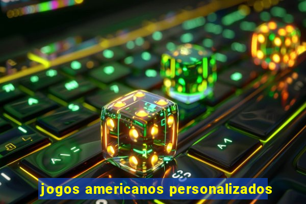 jogos americanos personalizados