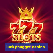 luckynugget casino