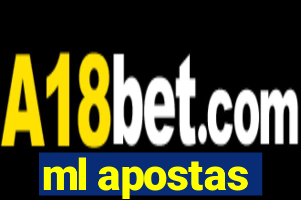 ml apostas