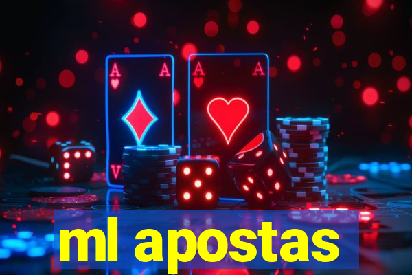 ml apostas