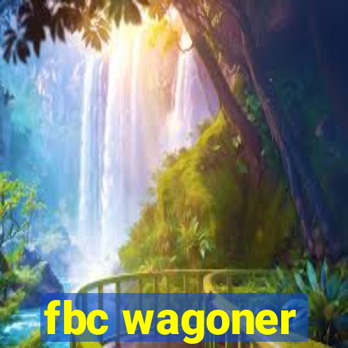 fbc wagoner