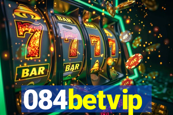 084betvip